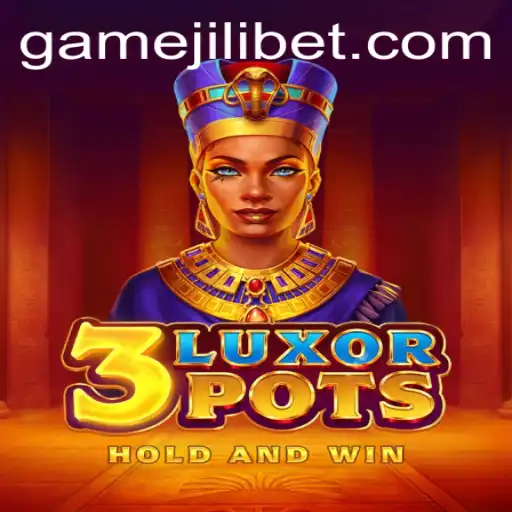 Exploring the Excitement of 3LuxorPots: A Unique Gaming Experience from Jilibet