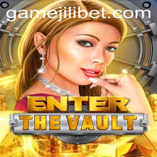 EntertheVault: Explore the Thrills of Jilibet's Latest Gaming Sensation