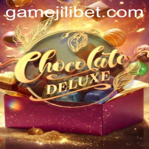 Exploring ChocolateDeluxe and Jilibet in the Gaming World